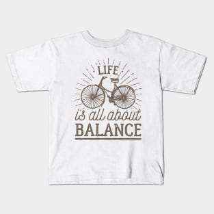 Life is all about balance Kids T-Shirt